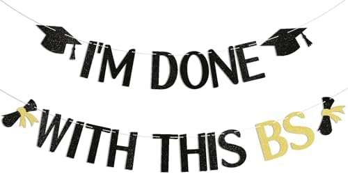 Im Done With This BS Graduation Banner