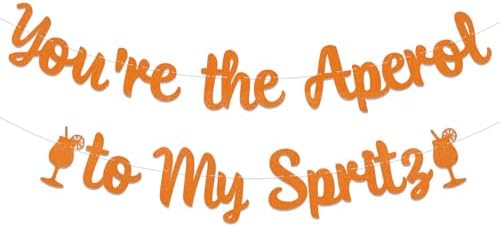 Youre the Aperol to My Spritz Banner