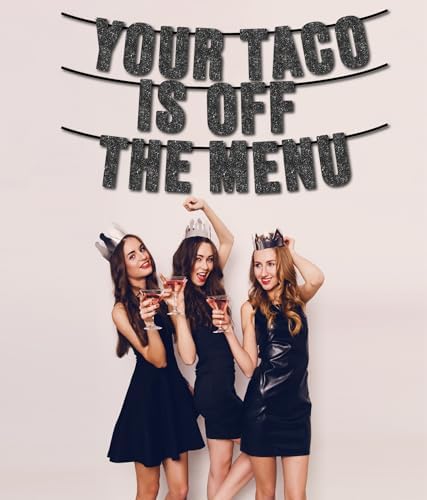 Pre-Strung Your Taco Is Off The Menu Black Glitter Banner