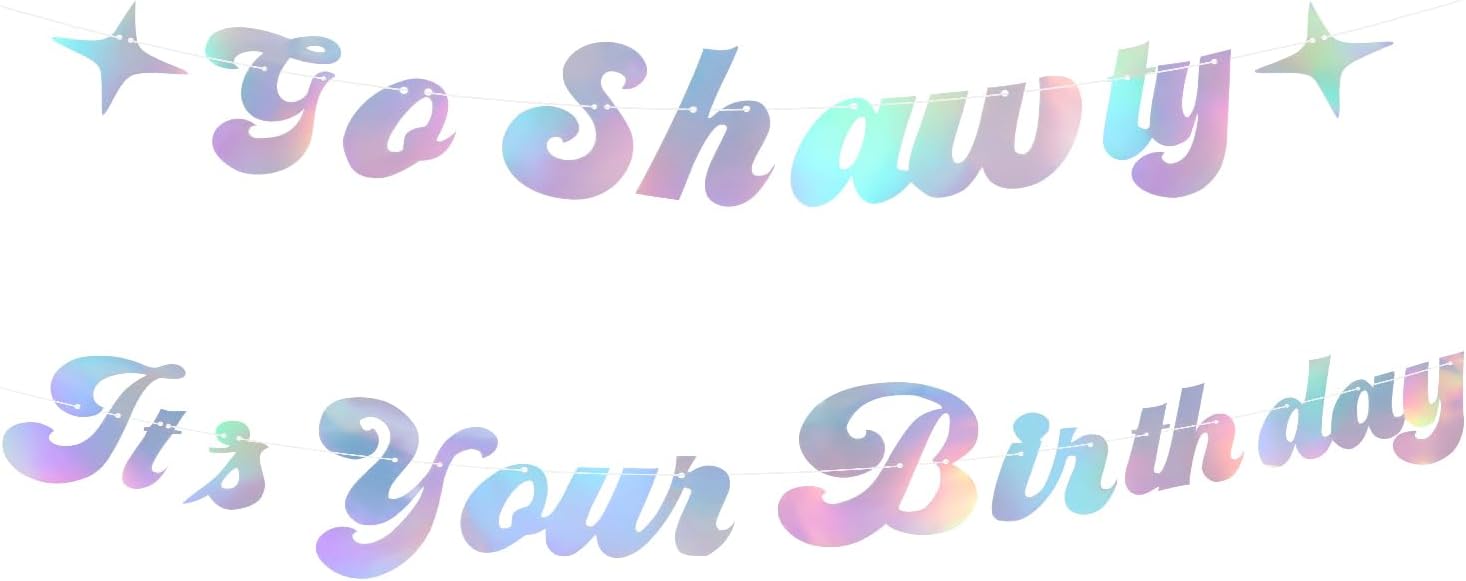 Go Shawty Birthday Banner Iridescent Party Decoration