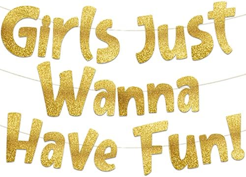 Girls Just Wanna Have Fun Neon Gold Glitter Banner