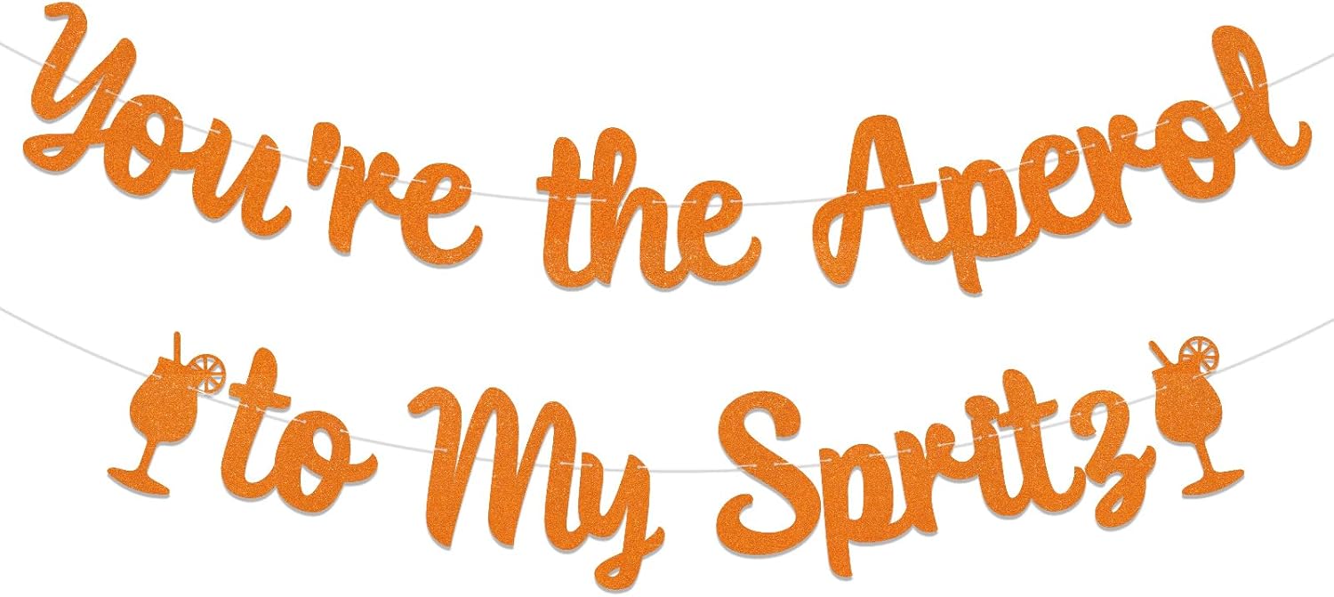 Youre the Aperol to My Spritz Banner