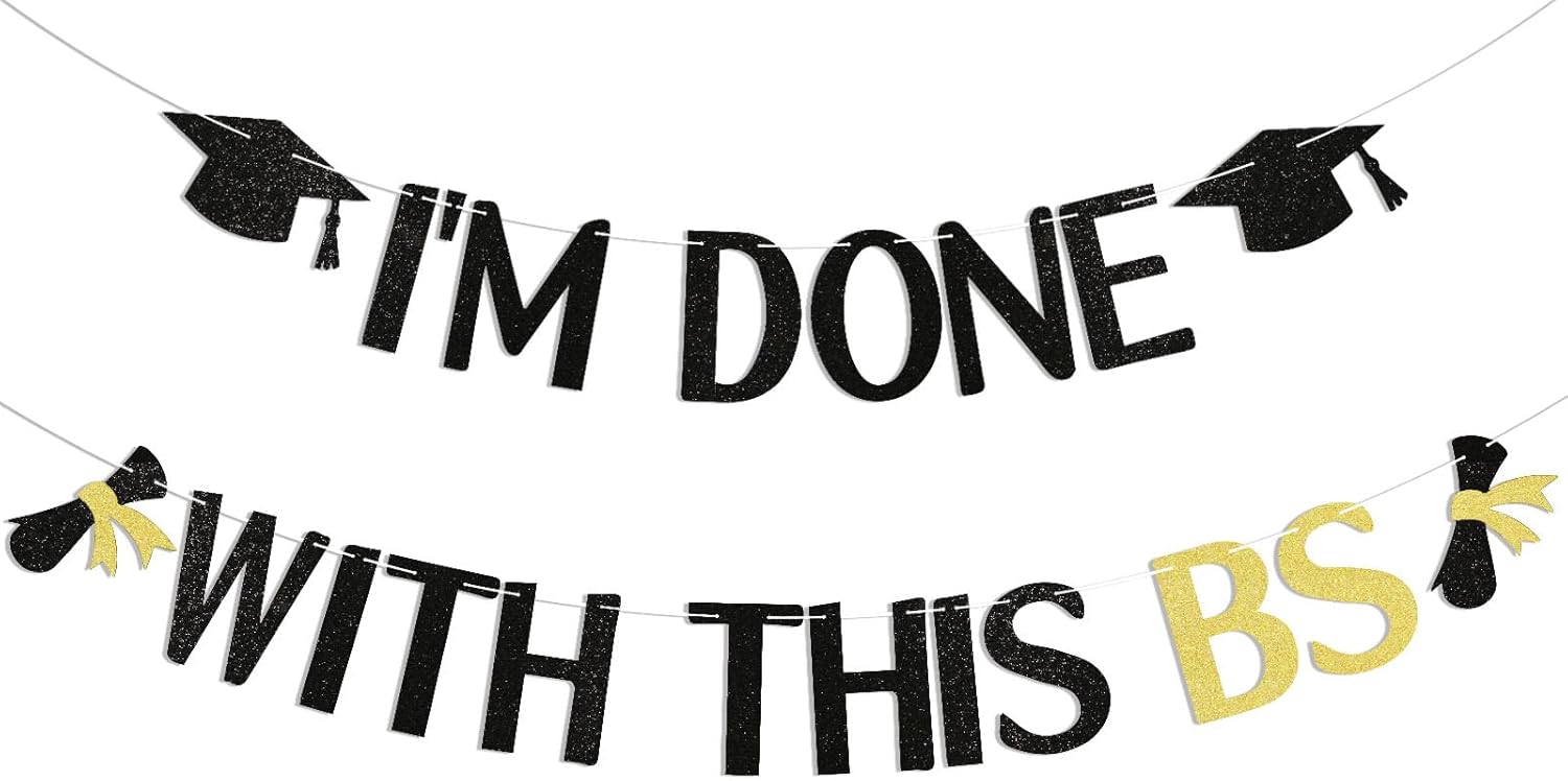 Im Done With This BS Graduation Banner